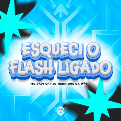 Esqueci o Flash Ligado - Single