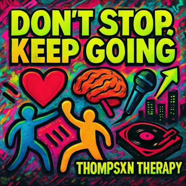 DON'T STOP, KEEP GOING