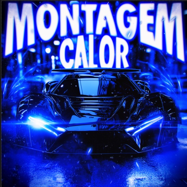 MONTAGEM CALOR - EP