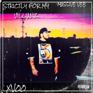 Strictly For My Villianz (feat. Pro1 & Sav Did It)
