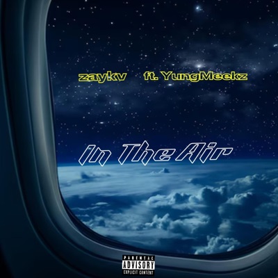 In The Air (feat. YungMeekz) - Single
