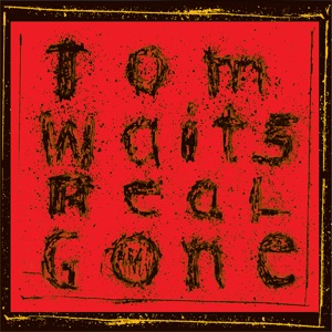 Real Gone by Tom Waits