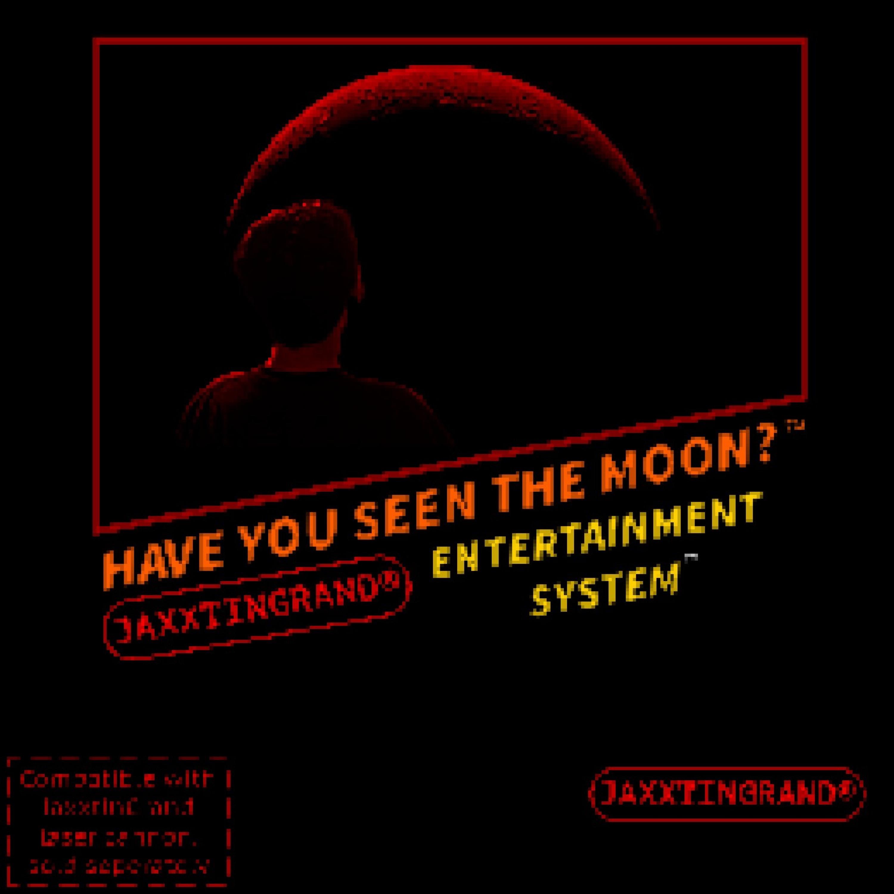 Have You Seen the Moon?