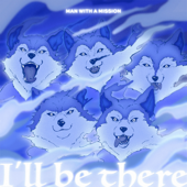 I'll be there - MAN WITH A MISSION Cover Art