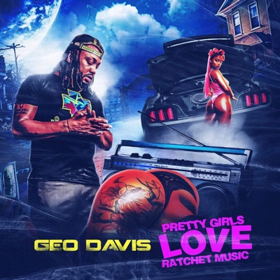 Pretty Girls Love Ratchet Music
