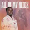 All Of My Needs