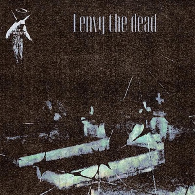 i envy the dead - Single