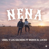 Nena (feat. weros el locko) - Single - Uriel y los Hackers