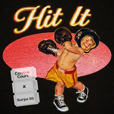 Centre Court & SURPA 55 adlı sanatçının Hit It - Single albümünü dinle