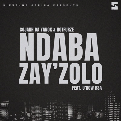Ndaba Zay'zolo (feat. U'Row RSA) - Single