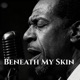 BENEATH MY SKIN cover art