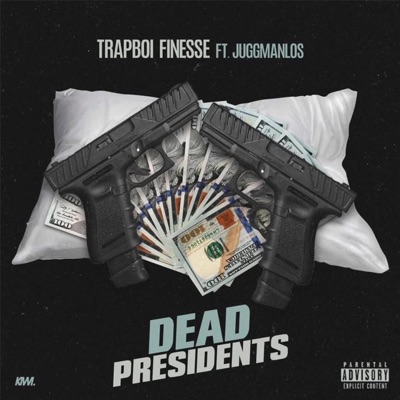 Dead Presidents (feat. Juggmanlo$) - Single