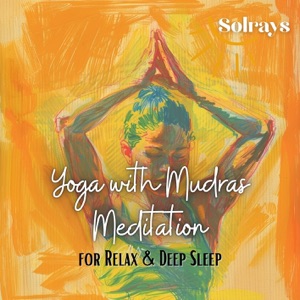 Yoga with Mudras Meditation for Relax & Deep Sleep