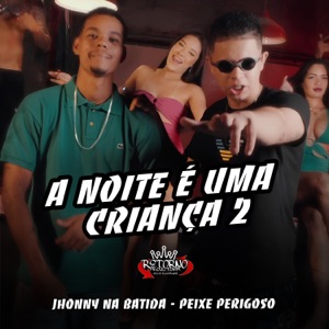 A Noite É uma Criança 2 (feat. PEIXE NO BEAT)