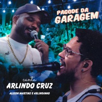 Pagode da Garagem: Canta Arlindo Cruz (Ao Vivo) - EP - Pagode da Garagem & Arlindinho