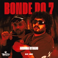 Bonde do 7 [Arrocha Ritmado] - Single - Skorps, Mc M7 & TRATTO DE LA CALLE