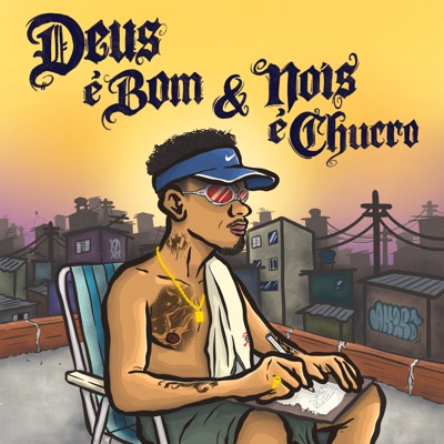 Deus É Bom & Nóis É Chucro - EP