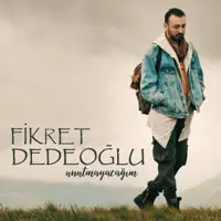 Unutmayacağım — Fikret Dedeoğlu