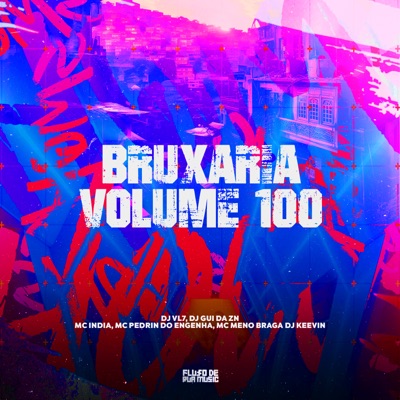 Bruxaria Volume 100 (feat. MC MENO BRAGA) - Single