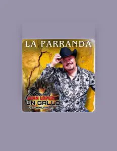 Listen to Juan Lopez un Gallo de Chihuahua, watch music videos, read bio, see tour dates & more!