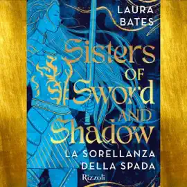 Sisters of Sword and Shadow: La Sorellanza della spada