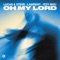 Lucas & Steve - Oh My Lord