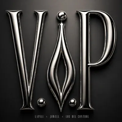 Listen to V.I.P - Single by Lapili, Jowell & Los del Control