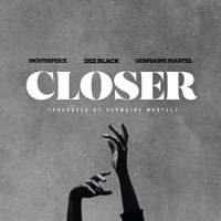 Closer - Single - Dee Black, Mouthpi3ce & Germaine Martel