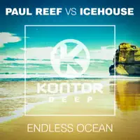 Endless Ocean (Paul Reef vs. Icehouse) [Radio Mix] — Paul Reef & ICEHOUSE