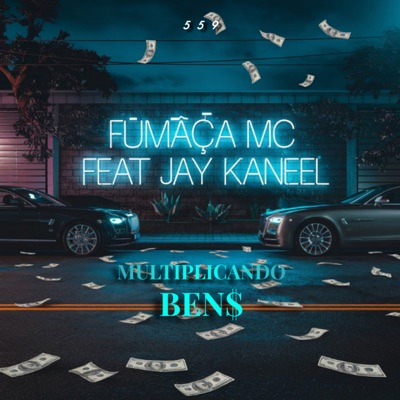 Multiplicando Bens (feat. Jay Kaneel) - Single