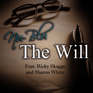 The Will (feat. Sharon White & Ricky Skaggs) - Single