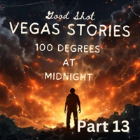 100 Degrees at Midnight (Audio), Pt. 13 - Single - Capt. Good Shot