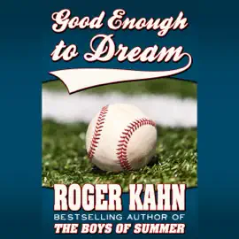 Good Enough to Dream (Unabridged)