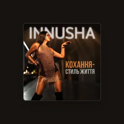 Listen to Innusha, watch music videos, read bio, see tour dates & more!