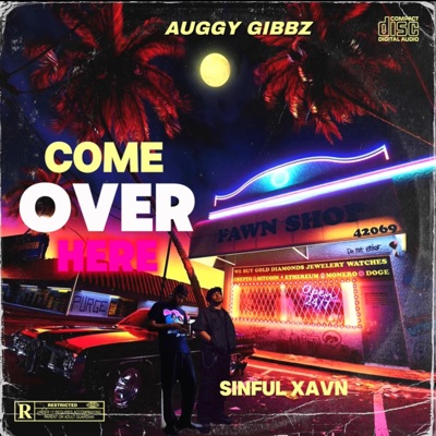 COME OVER HERE (feat. Sinful XAVN) - Single
