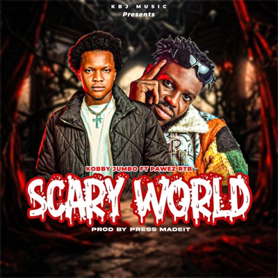 Scary World (feat. Pawez RTB) - Single