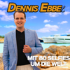 Mit 80 Selfies um die Welt - Dennis Ebbe