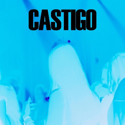 CASTIGO (feat. MUVAL, NEY OUGY, SIX XAN, FLAKKO LA RUINA, COLOXXO & Nell) - Single