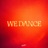 We Dance