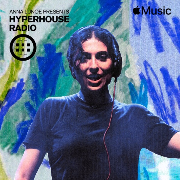 HYPERHOUSE 036: Anna Lunoe (DJ Mix)