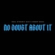 No Doubt About It feat Rob Dollaz King Ramzi Single