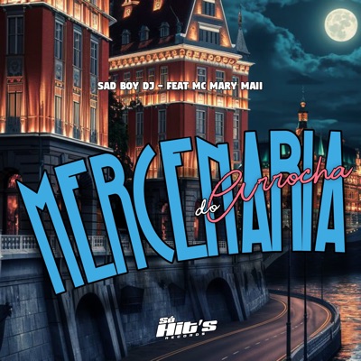 Mercenária do Arrocha (feat. Mc Mary Maii) - Single