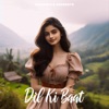 Dil Ki Baat - Single