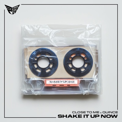 SHAKE IT UP NOW (feat. CLOSE TO ME & QUINCE) - Single