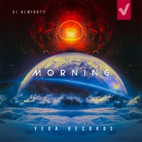 Morning - Single - DJ Almighty