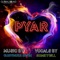 Pyar (feat. Romey Gill) - Gurvinder Singh lyrics