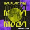 NEON STEVE - Howl At The Moon