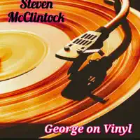George On Vinyl — Steven McClintock