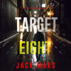 Target Eight (The Spy Game—Book #8) - Jack Mars