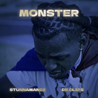 Ascolta 'MONSTER - Single' di Dr.Clips & Stunnaman02